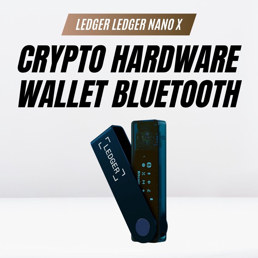 Ledger Nano X - Crypto Hardware Wallet Bluetooth